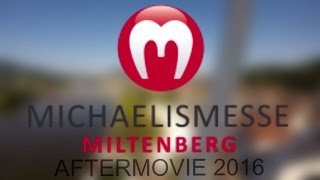 Miltenberger Michaelismesse 2016 Aftermovie  Impression [upl. by Stormie]