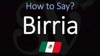 How to Pronounce Birria CORRECTLY Mexican Dish Pronunciation [upl. by Mettah530]