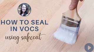 How to Use SafeCoat Safe Seal to Reduce VOCs at Home [upl. by Ciardap]