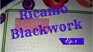 RICAMO  Learning Blackwork Embroidery Ep 1 [upl. by Eyatnod]