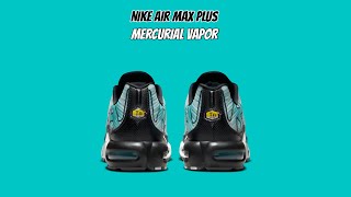 Nike Air Max Plus Mercurial Vapor [upl. by Hsetih300]