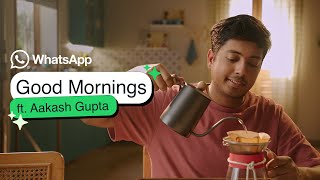 WhatsApp Good Mornings feat Aakash Gupta  Message Privately with Multiple Layers of Protection [upl. by Ettenel]