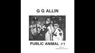 GG ALLIN PUBLIC ANIMAL 1 FULL MINI LP 1987 [upl. by Htenywg115]