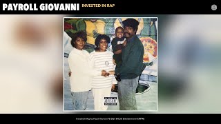 Payroll Giovanni  Invested In Rap Official Audio [upl. by Artemis]