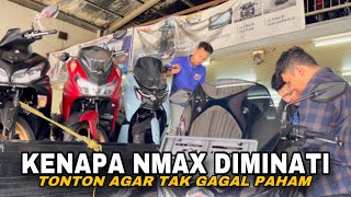 TERNYATA KEBANYAKAN YANG BELI NMAX ITU PEMAKAI NMAX LAMA  Cang Zainal [upl. by Elamef834]