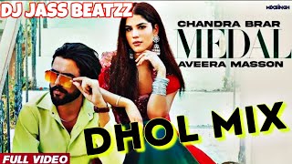 Medal  Dhol Mix   Chandra Brar  Dj Jass Beatzz  New Punjabi songs 2023 [upl. by Lette]