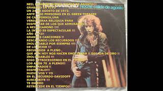 NEIL DIAMOND NOCHE CALIDA DE AGOSTO24081972EN EL GREEK THEATRE DE CALIFORNIA  RELIQUIA EN VIVO [upl. by Eltsirk]