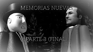 quotMEMORIAS NUEVAS PARTE 3 FINALquot CREEPYPASTA THOMAS Y SUS AMIGOS [upl. by Thurlough]