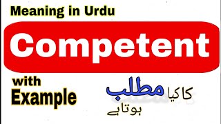 Competent meaning in UrduHindi  Competent ka matlab Kya hota hai What is the meaning of Competent [upl. by Ona]