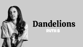 RuthB  DandelionsLyrics Ry [upl. by Gunar]