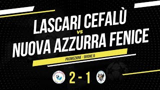 Lascari Cefalù  Nuova Azzurra Fenice  Promozione Sicilia  Highlights amp Goals [upl. by Rene]