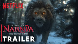 The Chronicles of Narnia The Silver Chair 2026  First Trailer  Netflix [upl. by Ainafets]