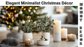 Elegant Minimalist Christmas Décor Simple Ideas for a Calm and Cozy Holiday [upl. by Anivram]