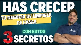 DESCUBRE LOS 3 SECRETOS PARA GANAR MAS DINERO CON TU NEGOCIO DE LIMPIEZA DE CASAS business cleaning [upl. by Baten]