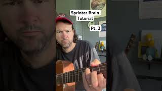 SPRINTER BRAIN guitar main idea walkthrough Pt 2 [upl. by Neerehs]