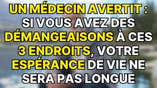 Alerte médecin  Si vous avez des démangeaisons à ces 3 endroits votre espérance de vie sera courte [upl. by Orhtej98]