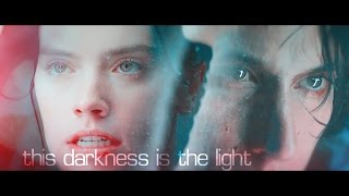 Kylo Ren vs Rey  this darkness is the light [upl. by Ecnarwal]