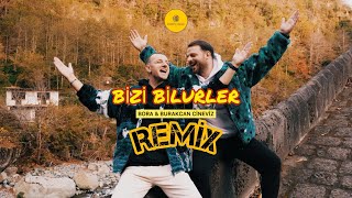 Bora amp Burakcan Cineviz  Bizi Bilurler Erkan KILIÇ Remix [upl. by Tierell]