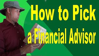 How to Pick a Financial Advisor  Ask a Fee Only Financial Planner [upl. by Nylecyoj107]