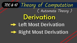 Derivation  Leftmost derivation Rightmost derivation [upl. by Anahc]