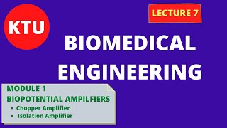 BIOPOTENTIAL AMPLIFIERSPart 2  EC365 BIOMEDICAL ENGINEERING FOR KTU  LECT 7 [upl. by Esirehc]