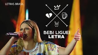 Bebi Liguei  Marília Mendonça  LETRALYRICS [upl. by Annaxor]