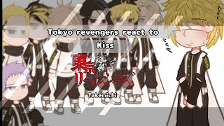 ❗Tokyo revengers react to kiss takemichi ❗ [upl. by Jaimie]