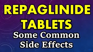 Repaglinide side effects  common side effects of repaglinide tablets [upl. by Runkel]