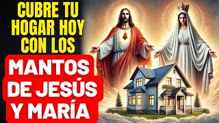 TU HOGAR BENDECIDO Y PROTEGIDO SIEMPRE  ORACIÓN FUERTE Y COMPLETA  MANTOS SAGRADOS Y MILAGROSOS [upl. by Wellington111]