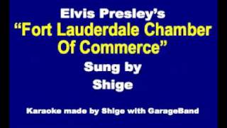 Elvis Presleys quotFort Lauderdale Chamber of Commercequot sung by Shige [upl. by Ophelie]