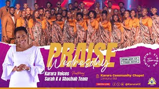 Karura CC Praise Wednesday featuring Sarah K amp Shachah amp Karura Voices  13th Dec 2023 [upl. by Diamante]