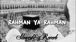 Rahman Ya Rahman  Slowed  Reverb  Arabic Nasheed [upl. by Floridia]