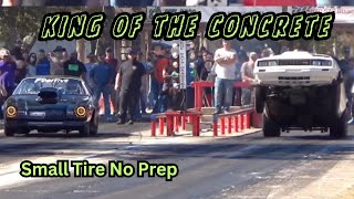 THE OG OF NO PREP  quotKING OF THE CONCRETEquot Small tire George Rays Dragstrip [upl. by Wildermuth98]