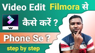 Filmora App Se Video Editing Tutorial  How to Edit Video From Phone using Filmorago App [upl. by Lorien860]