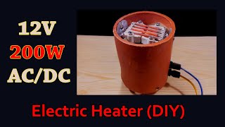 12V 200W Electric Heater DIY [upl. by Rekcut]