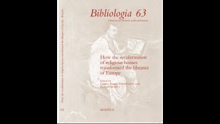 Presentazione del volume How the Secularization of Religious Houses Transformed the Libraries [upl. by Cinelli]