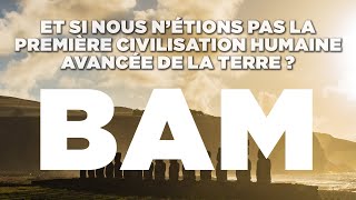 BAM BÂTISSEURS DE LANCIEN MONDE  Documentaire Histoire Civilisations 4K FILM ENTIER [upl. by Attikram]