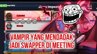 Insting Vampir Membaca Rencana Swapper Menang Dengan Berani  Super Sus Indonesia [upl. by Anoet]