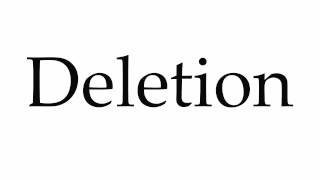 How to Pronounce Deletion [upl. by Shoemaker468]