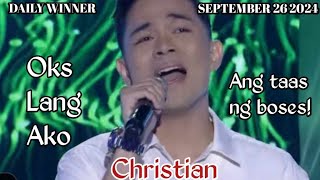 SEPTEMBER 26 2024  CHRISTIAN  OKS LANG AKO  TAWAG NG TANGHALAN [upl. by Naujej]