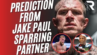 JAKE PAUL SPARRING PARTNER REVEALS BROKEN BONES CAUSED BY JAKE amp GIVES MIKE TYSON FIGHT PREDICTION [upl. by Yruoc]