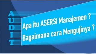 Cara Menguji Asersi Manajemen atas Laporan Keuangan  Audit  Prosedur Audit [upl. by Sirapal]