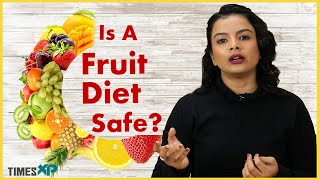 Fruit Diet Pros amp Cons  Health Benefits amp Side Effects  Fruitarian Diet  TimesXP Health [upl. by Alber]