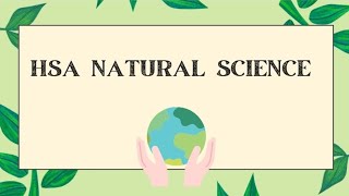 HSA NATURAL SCIENCE [upl. by Eilsil]