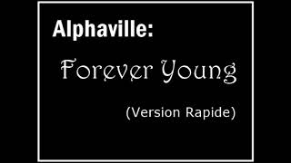 Alphaville Forever Young Version rapide [upl. by Erastatus338]