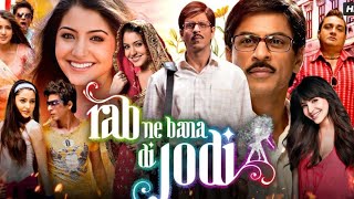 Rab Ne Bana di Jodi Superhit Movie  Shahrukh khan  Anushka Sharma  Hindi Movie Review amp Facts [upl. by Anuahsal]