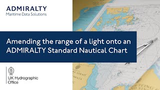 Amending the range of a light onto an ADMIRALTY Standard Nautical Chart [upl. by Shelah236]