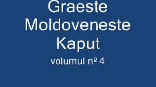 Graeste Moldoveneste  Kaput [upl. by Theodosia]