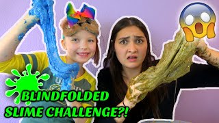 BLINDFOLDED SLIME CHALLENGE KAIA PRANKS SISSY The TOYTASTIC Sisters FUNNY SKIT [upl. by Yelhak]