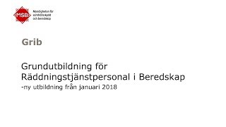 Grundutbildning för räddningstjänstpersonal i beredskap  Grib [upl. by Ynattir]